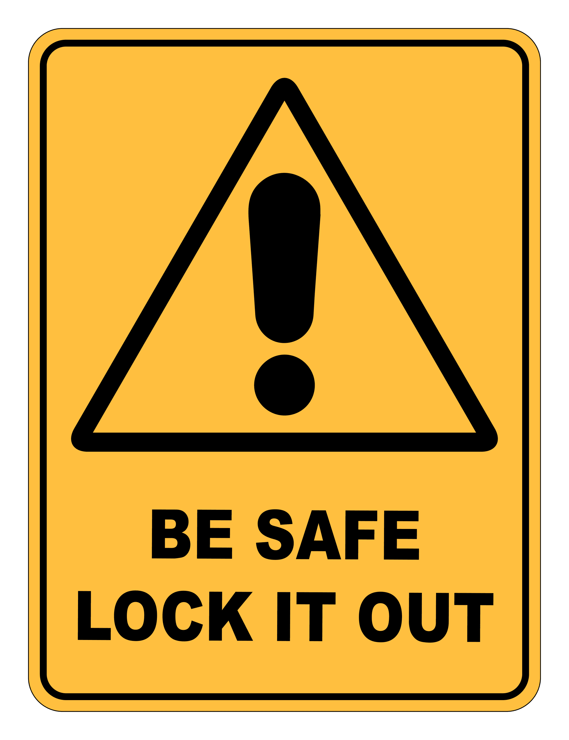 Be Safe Lock It Out Warning Safety Sign