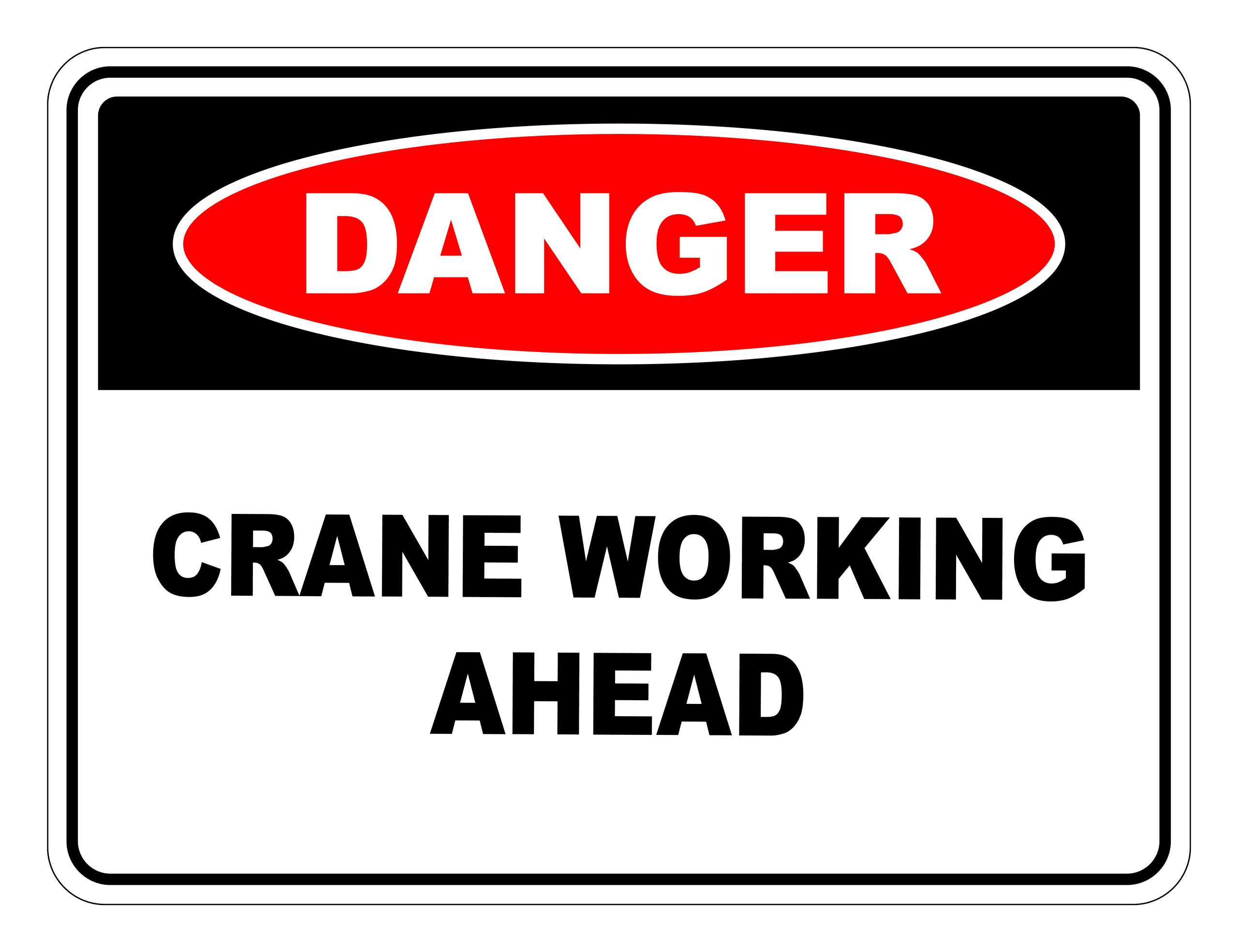 Crane Working Ahead Danger Safety Sign