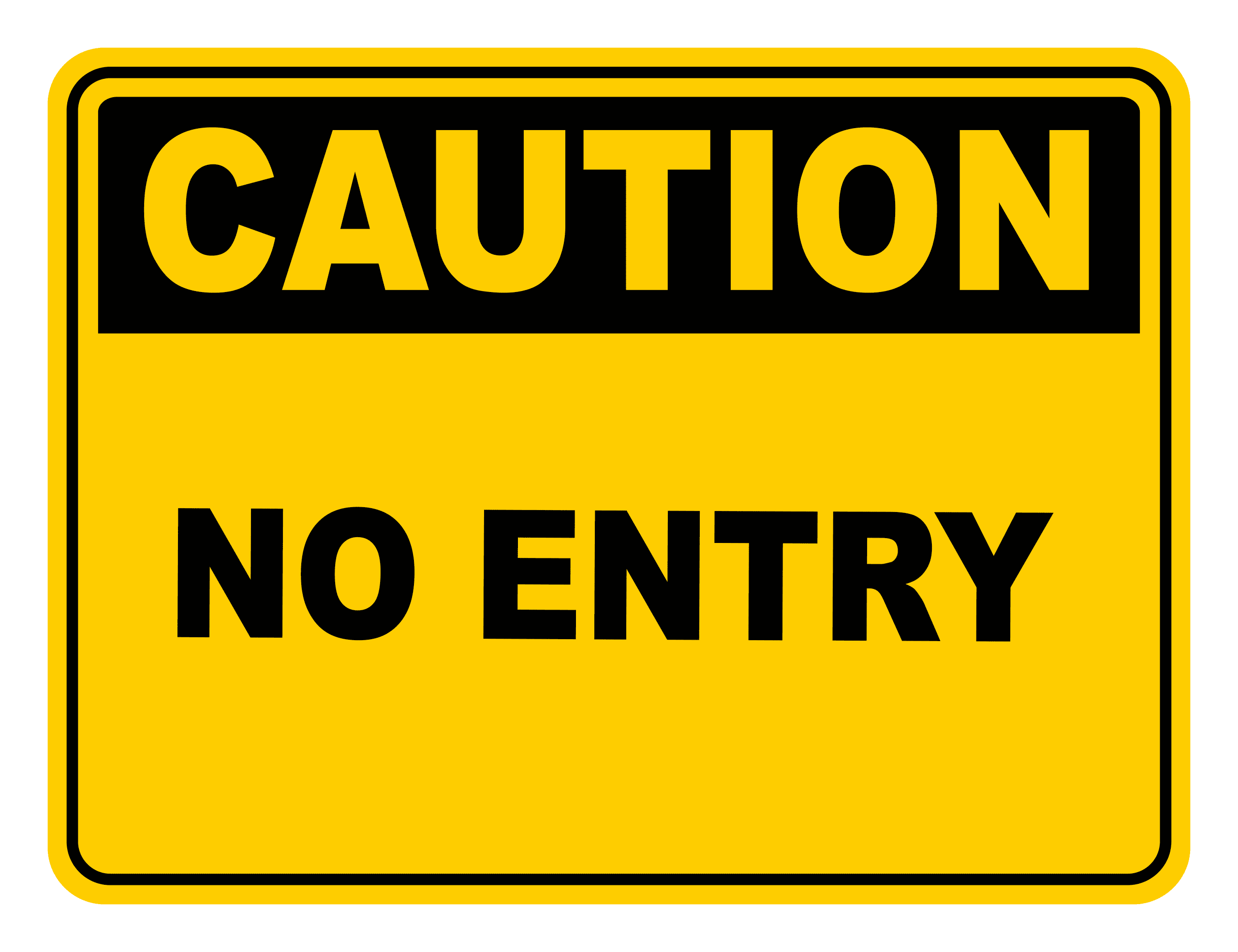 No Entry Caution Safety Sign